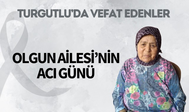 Olgun Ailesi'nin Acı Günü