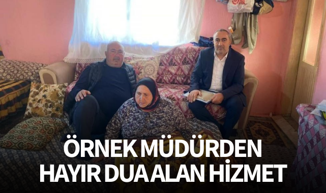 Örnek müdürden hayır dua alan hizmet
