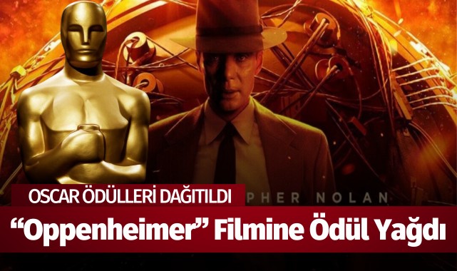 Oscar Ödülleri Sahiplerini Buldu! "Oppenheimer" filmine ödül yağdı