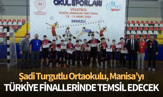 Şadi Turgutlu Ortaokulu, Manisa'yı Türkiye Finallerinde temsil edecek