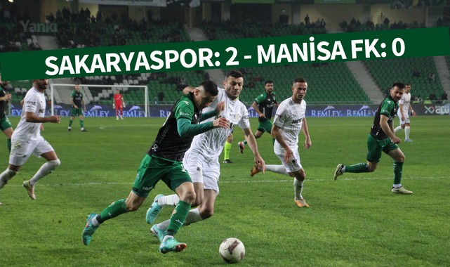 Sakaryaspor: 2 - Manisa FK: 0