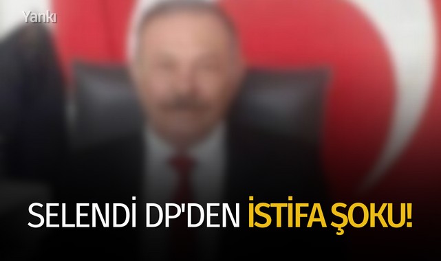 Selendi DP'den istifa şoku!