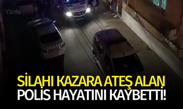 Silahı kazara ateş alan polis hayatını kaybetti!