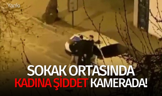 Sokak ortasında kadına şiddet kamerada!
