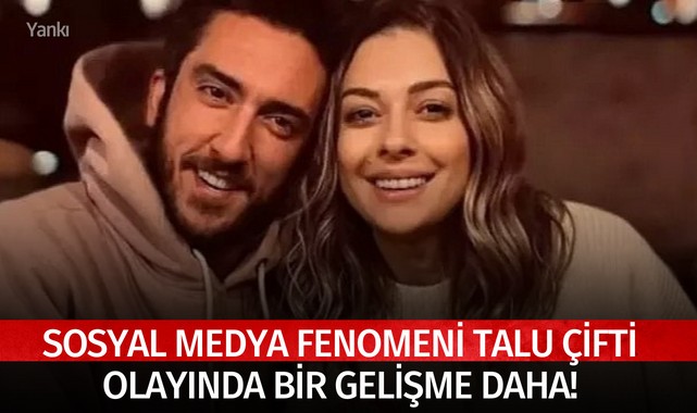 Sosyal medya fenomeni Talu çifti olayında bir gelişme daha!