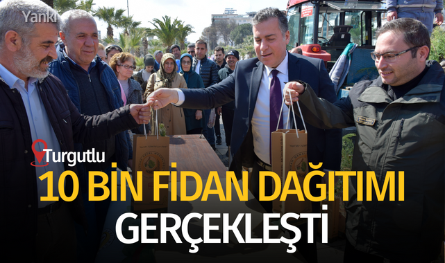 Turgutlu'da fidan dağıtımı gerçekleşti