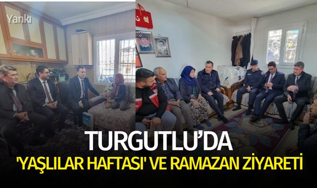 Turgutlu'da 'Yaşlılar Haftası' ve Ramazan ziyareti