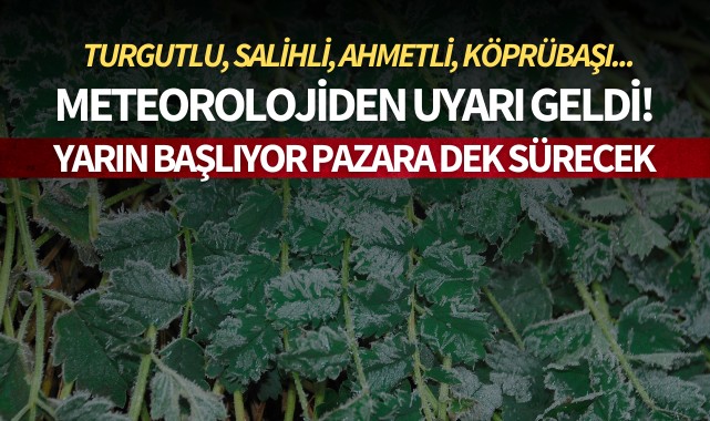 Turgutlu ve Manisa'ya meteorolojik uyarı