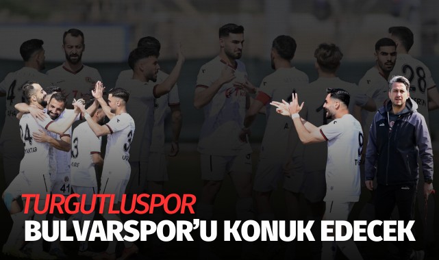 Turgutluspor, Bulvarspor'u konuk edecek
