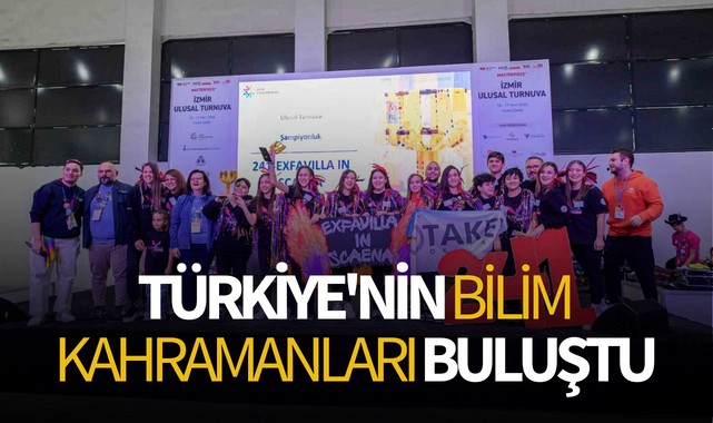 Türkiye'nin bilim kahramanları buluştu