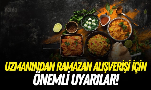 Uzmanından Ramazan alışverişi için önemli uyarılar