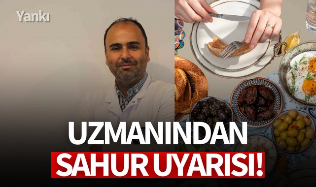 Uzmanından sahur uyarısı!