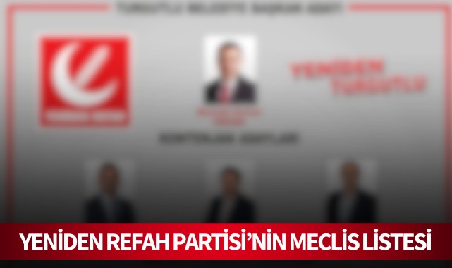 Yeniden Refah Partisi'nin fotoğraflı meclis listesi
