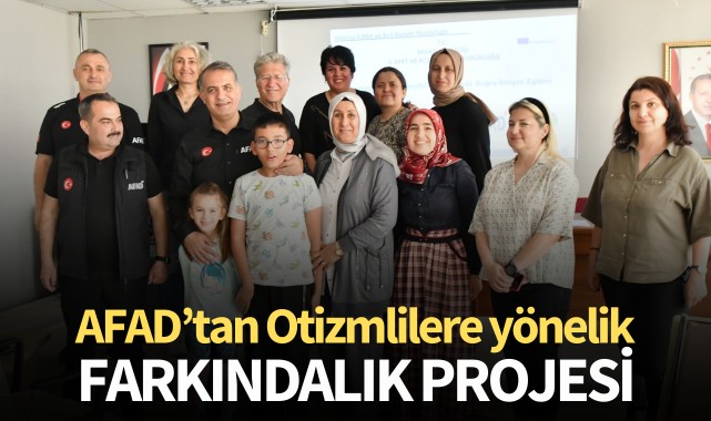 AFAD'tan Otizmlilere yönelik farkındalık projesi 