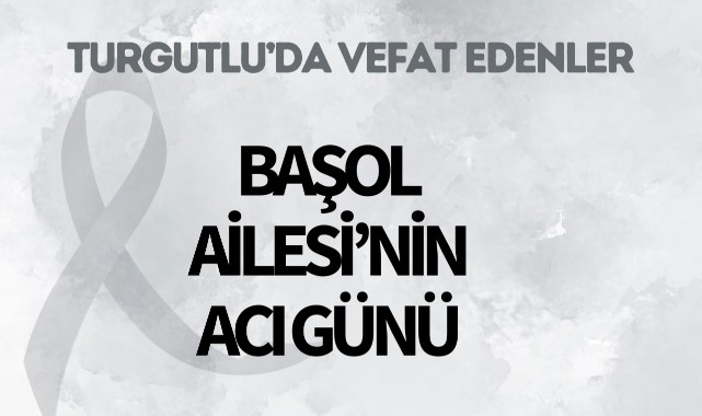 Başol Ailesi'nin Acı Günü