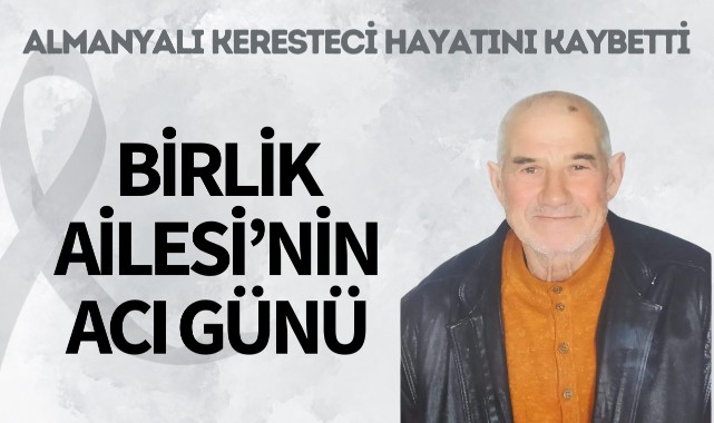 Birlik Ailesi'nin Acı Günü