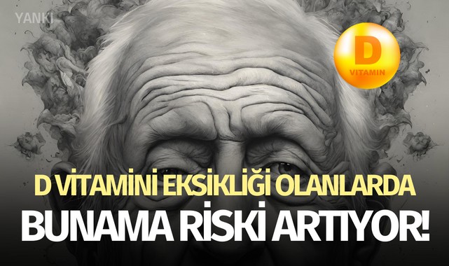 D vitamini eksikliği olanlarda bunama riski artıyor!