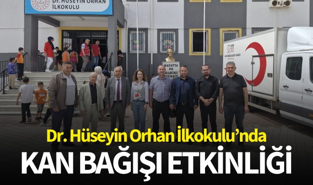 Dr. Hüseyin Orhan İlkokulu’nda kan bağışı etkinliği 