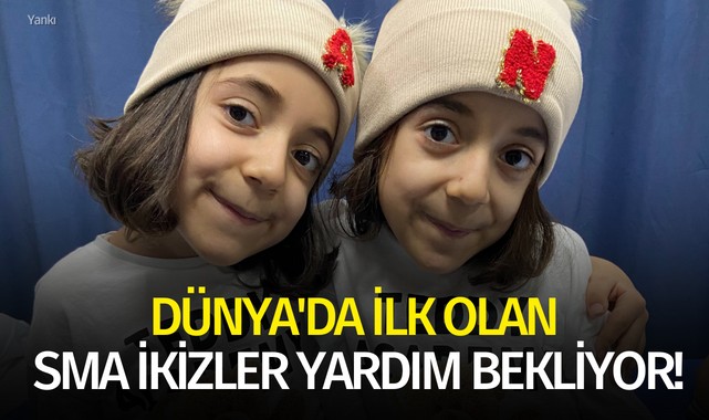 Dünya'da ilk olan SMA ikizler yardım bekliyor!