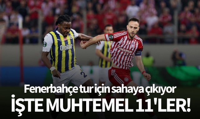 Fenerbahçe tur için sahaya çıkıyor: İşte muhtemel 11'ler!