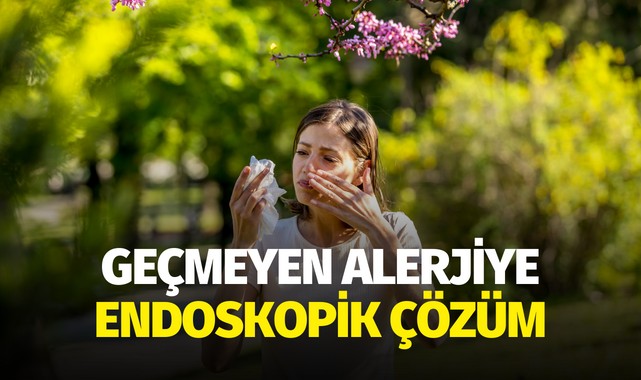 Geçmeyen alerjiye endoskopik çözüm