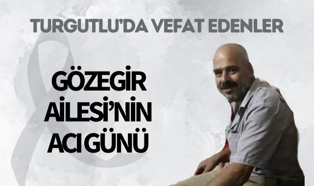 Gözegir Ailesi'nin Acı Günü