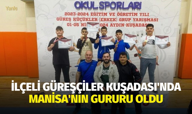 İlçeli güreşçiler Kuşadası'nda Manisa'nın gururu oldu