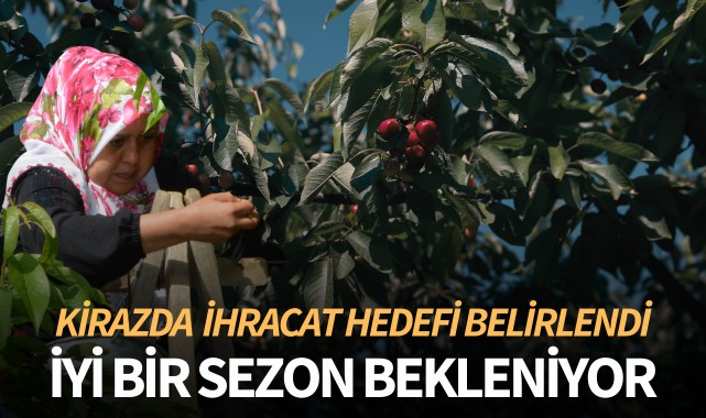 Kirazda ihracat hedefi belirlendi