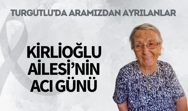 Kirlioğlu Ailesi'nin Acı Günü