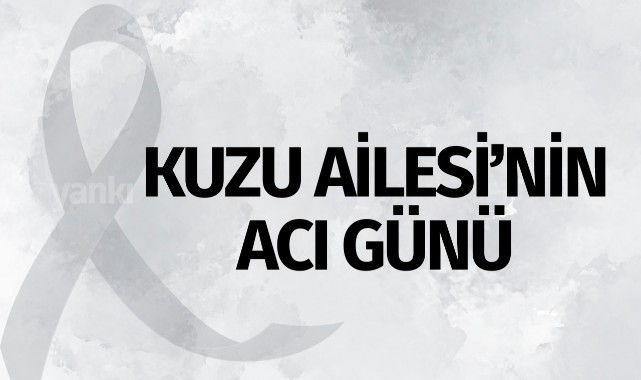Kuzu Ailesi'nin acı günü