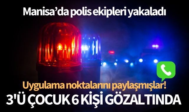 Manisa'da uygulama noktalarını paylaşmışlar!