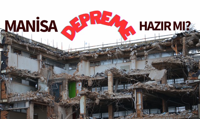 Manisa depreme hazır mı?