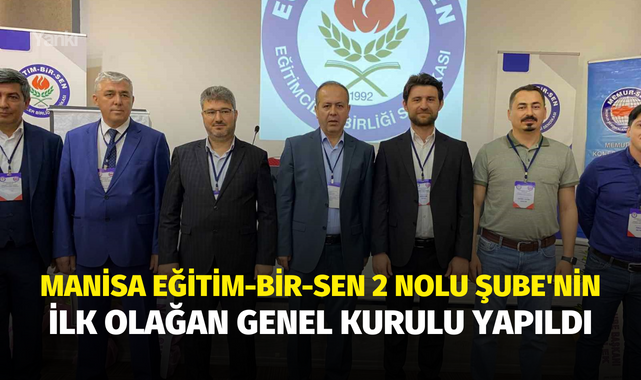 Manisa Eğitim-Bir-Sen 2 Nolu Şube'nin ilk olağan genel kurulu yapıldı