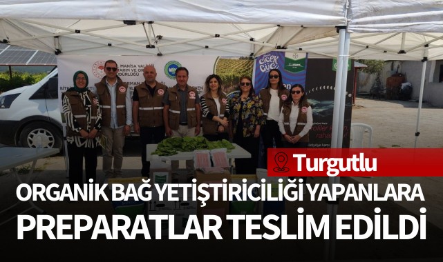 Organik bağ yetiştiriciliği yapanlara preparatlar teslim edildi
