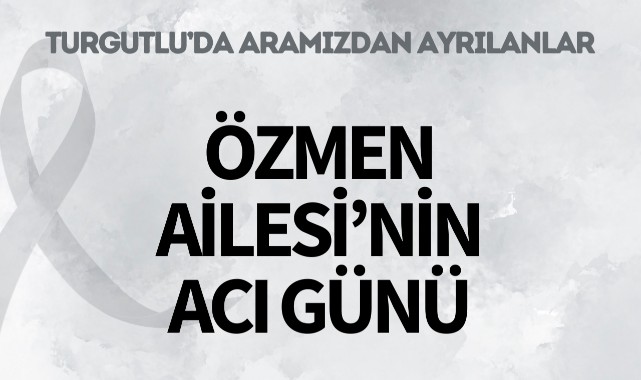 Özmen Ailesi'nin Acı Günü