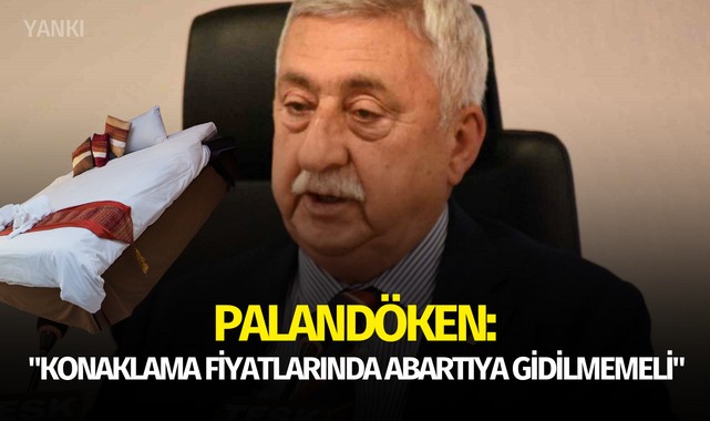 Palandöken: "Konaklama fiyatlarında abartıya gidilmemeli"