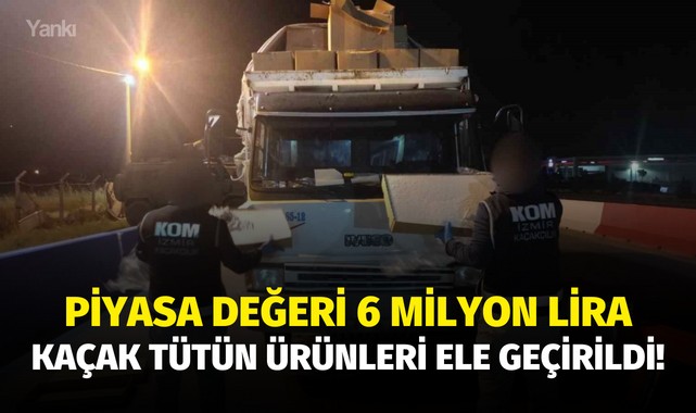 Piyasa değeri 6 milyon lira kaçak tütün ürünleri ele geçirildi!