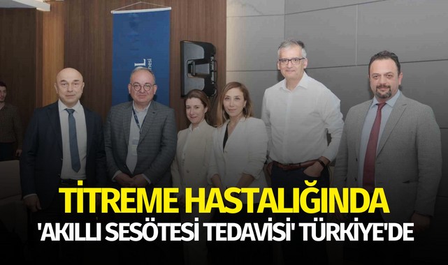 Titreme hastalığında 'Akıllı Sesötesi Tedavisi' Türkiye'de