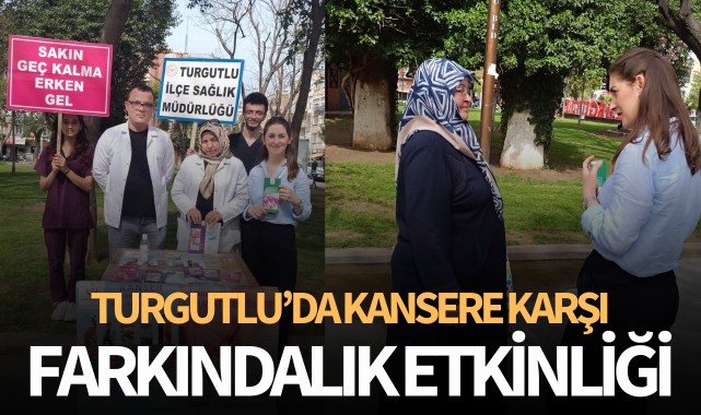Turgutlu'da kansere karşı farkındalık etkinliği