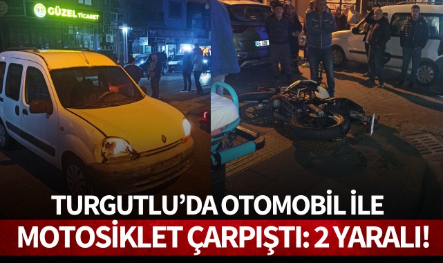 Turgutlu’da otomobil ile motosiklet çarpıştı: 2 kişi yaralandı!