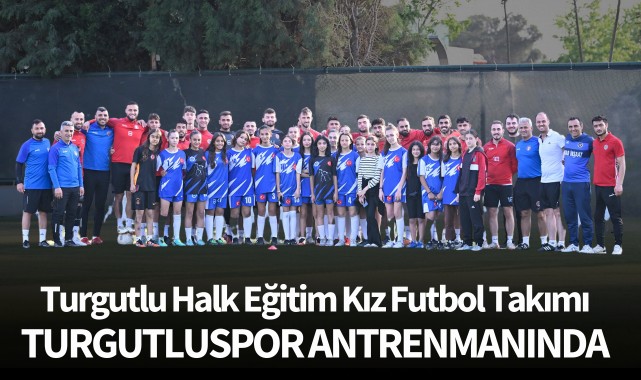 Turgutlu Halk Eğitim Kız Futbol Takımı, Turgutluspor antrenmanında