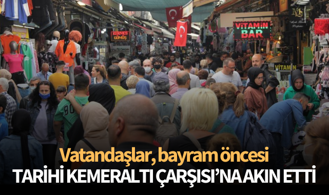 Vatandaşlar Tarihi Kemeraltı Çarşısı'na akın etti