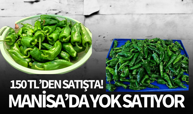 150 TL'den satışta: Manisa'da yok satıyor!
