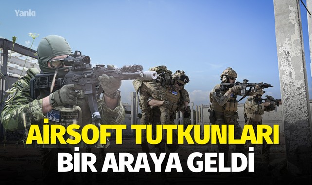 Airsoft tutkunları bir araya geldi