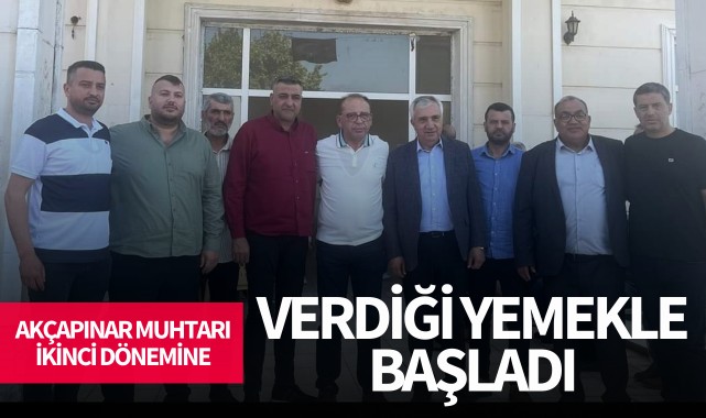 Akçapınar muhtarı ikinci dönemine verdiği yemekle başladı