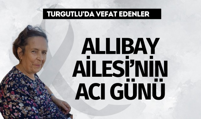 Allıbay Ailesi'nin Acı Günü