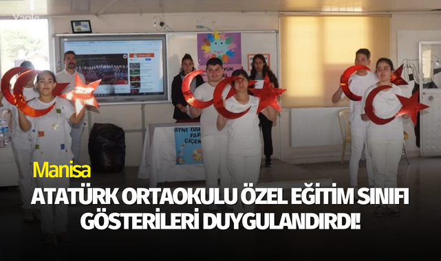 Atatürk Ortaokulu özel eğitim sınıfı gösterileri duygulandırdı