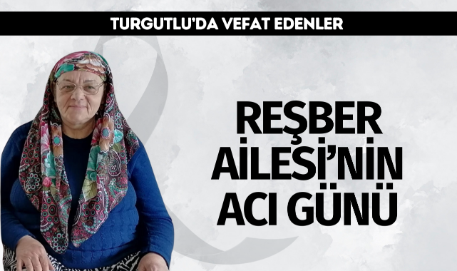 Reşber Ailesi'nin Acı Günü