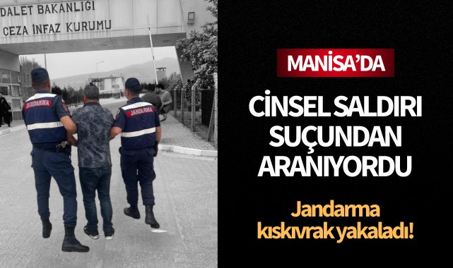 Cinsel saldırı suçundan aranıyordu: Kıskıvrak yakalandı!