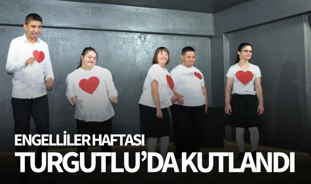 Engelliler Haftası Turgutlu'da kutlandı